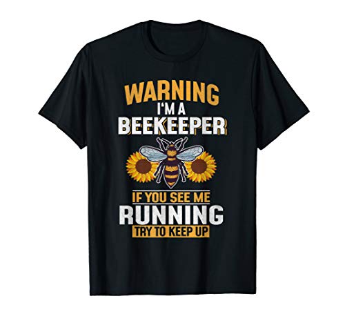 Funny Warning I'm A Beekeeper Beekeeping Gift Bee Lover T-Shirt