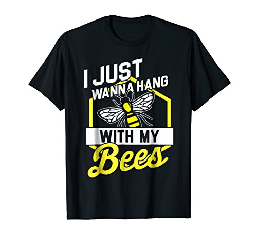 Hang with my Bees - Beekeeper & Beekeeping Gift T-Shirt T-Shirt