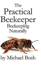 Load image into Gallery viewer, The Practical Beekeeper: Beekeeping Naturally